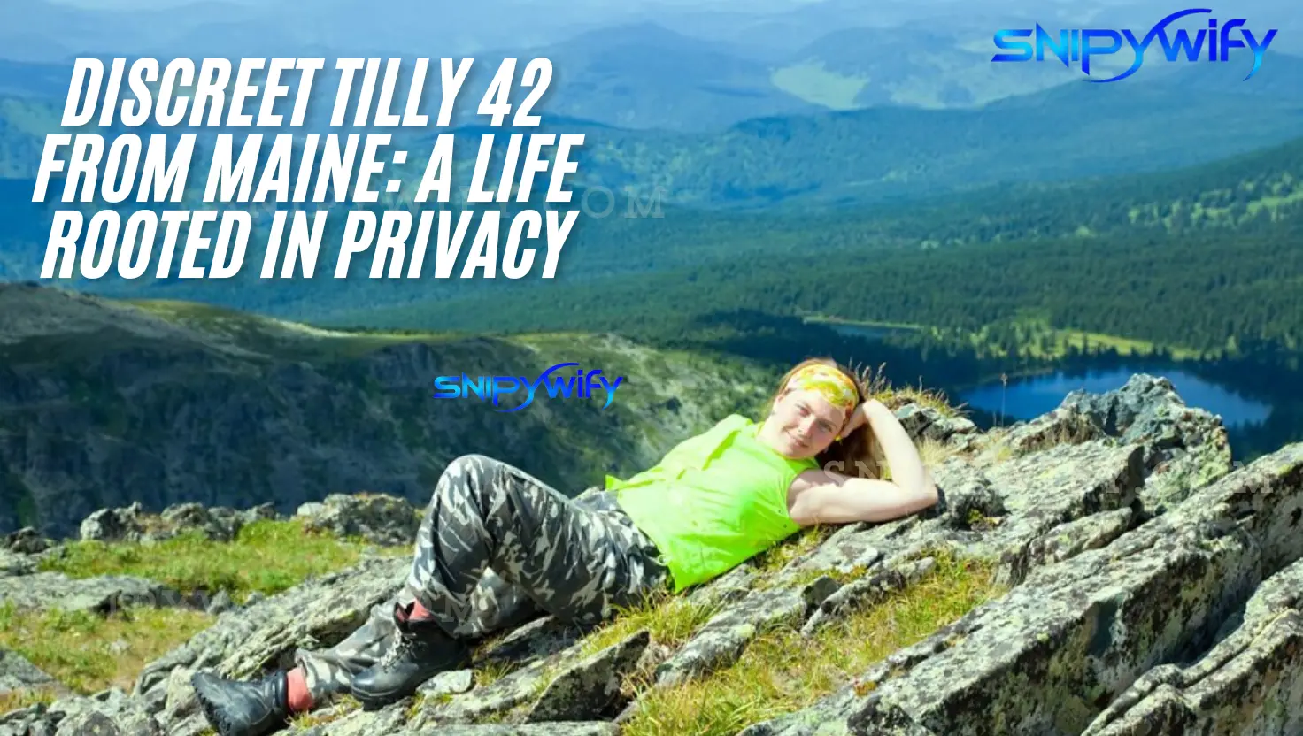 Discreet Tilly 42 from Maine A Life Rooted in Privacy