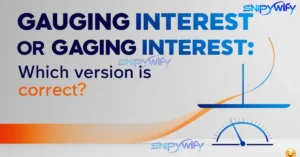 Gauging Interest or Gaging Interest