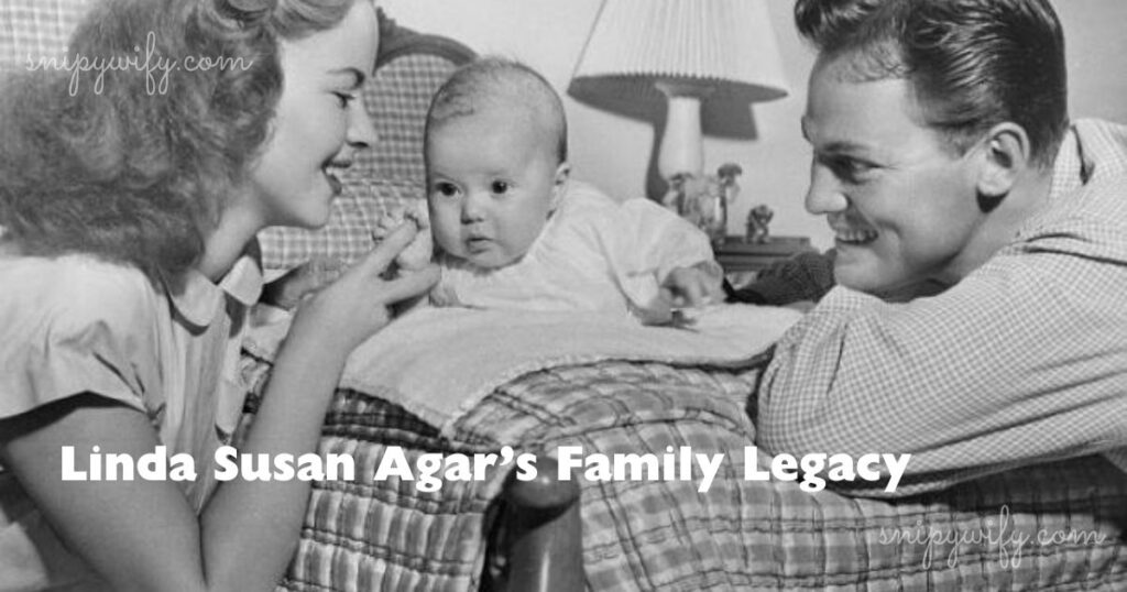 Linda Susan Agar’s Family Legacy