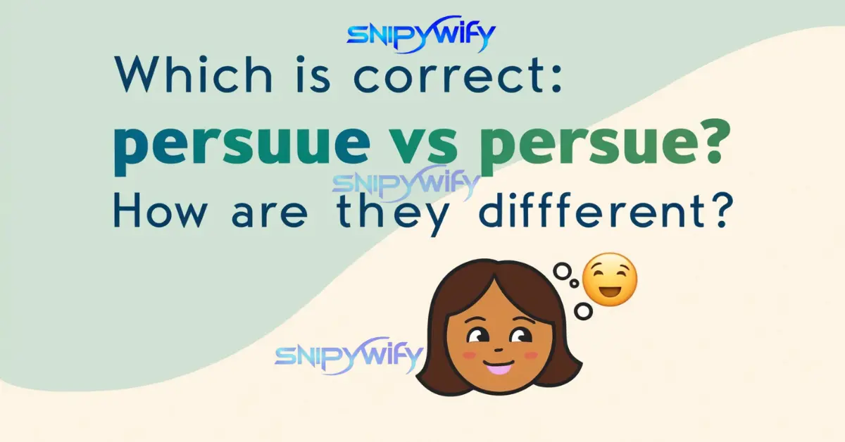 Pursue vs Persue