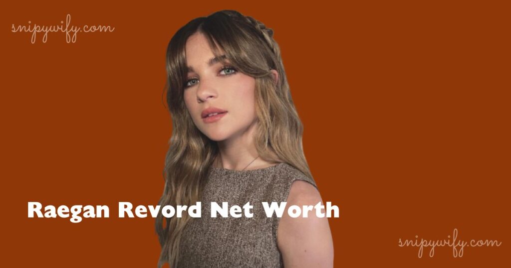 Raegan Revord Net Worth