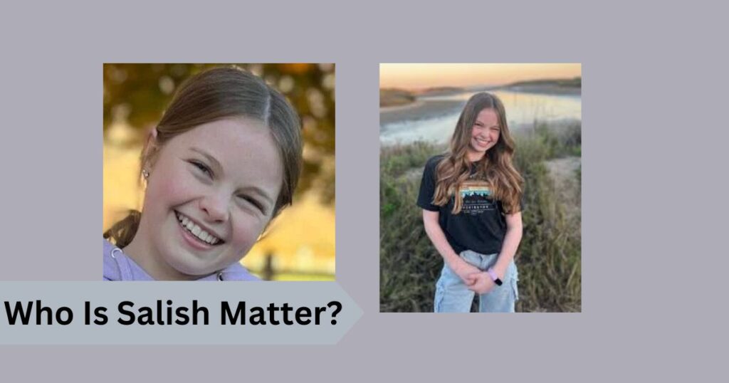 Two images of a young girl featuring the text "Salish Matter,Who Is Salish Matter?" highlighting the importance of Salish culture and community.