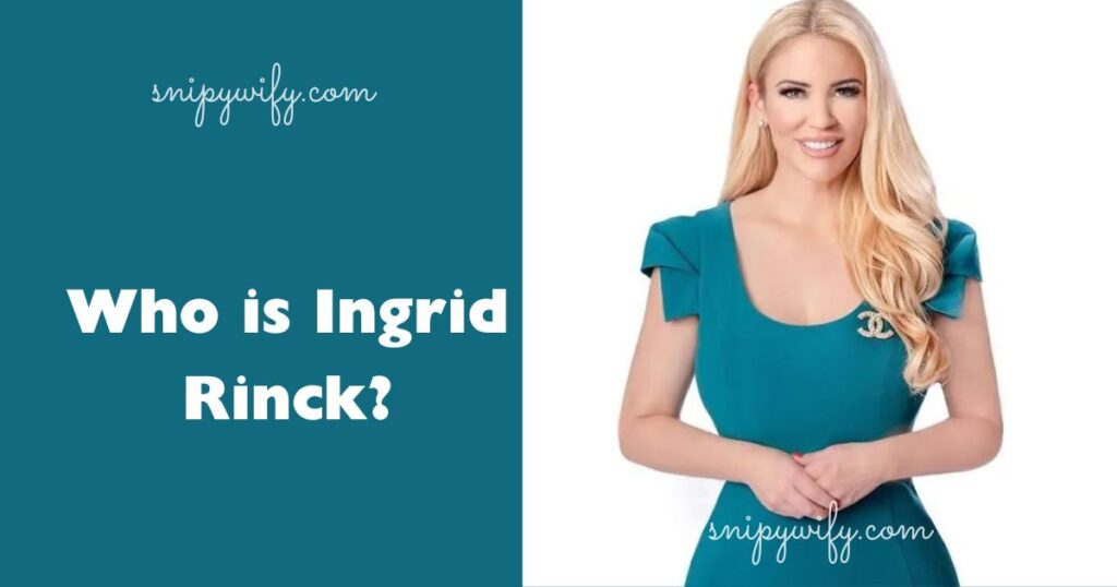 Who is Ingrid Rinck?