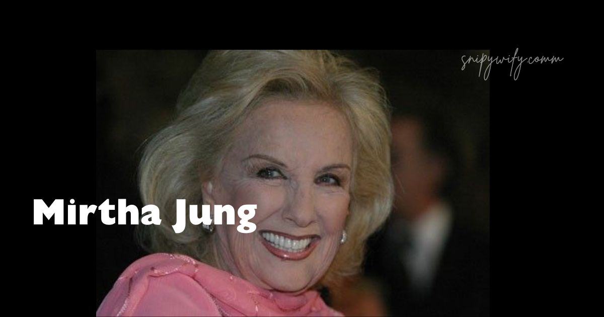 Mirtha Jung